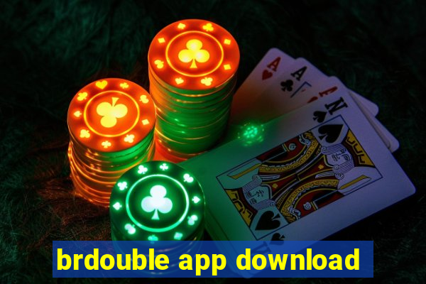 brdouble app download